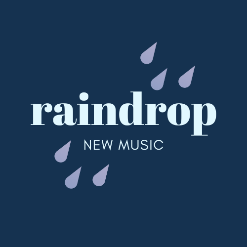A dark blue background with dark lavender raindrops with light blue text that reads: Raindrop New Music